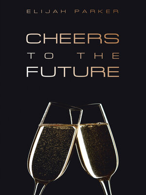 cover image of Cheers to the Future